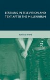 Lesbians in Television and Text After the Millennium