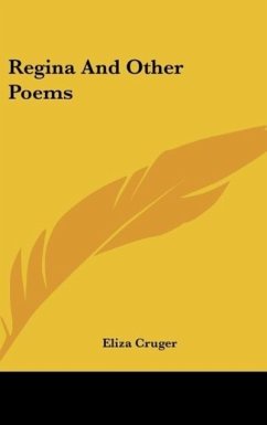 Regina And Other Poems - Cruger, Eliza