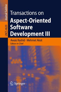 Transactions on Aspect-Oriented Software Development III - Rashid, Awais (ed.-in-chief) / Aksit, Mehmet