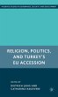 Religion, Politics, and Turkey's EU... - Bild 1