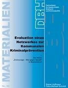 Evaluation eines Netzwerkes zur Kommunalen Kriminalprävention - Hoffmann, Rainer; Schmidt, Falco-Michael