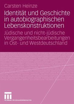 Identität und Geschichte in autobiographischen Lebenskonstruktionen - Heinze, Carsten