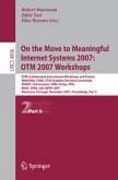 On the Move to Meaningful Internet Systems 2007: OTM 2007 Workshops