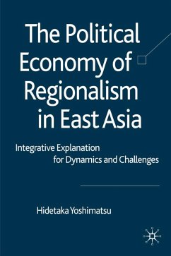 The Political Economy of Regionalism in East Asia - Yoshimatsu, H.