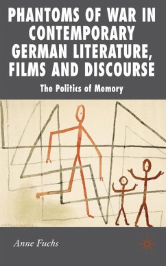 Phantoms of War in Contemporary German Literature, Films and Discourse - Fuchs, A.