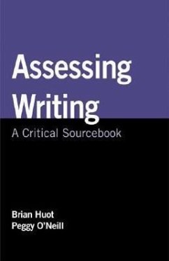 Assessing Writing - Huot, Brian; O'Neill, Peggy
