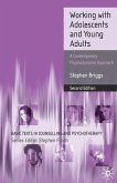 Working With Adolescents and Young Adults Working With Adolescents and Young Adults