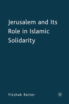 Jerusalem and Its Role in Islamic Solidarity - Reiter, Y.