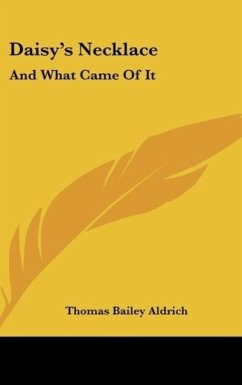 Daisy's Necklace - Aldrich, Thomas Bailey