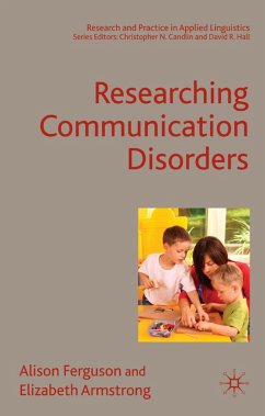 Researching Communication Disorders - Ferguson, A.;Armstrong, E.