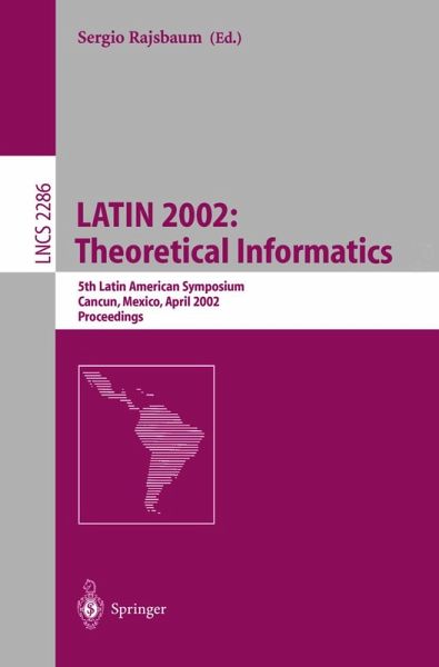 LATIN 2002: Theoretical Informatics LATIN 2002: Theoretical Informatics