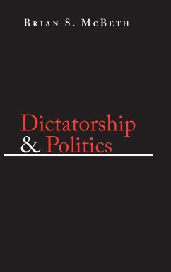 Dictatorship and Politics - McBeth, Brian S.