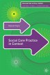 Social Care Practice in Context - Bild 1