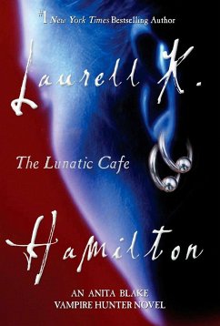 The Lunatic Cafe - Hamilton, Laurell K.