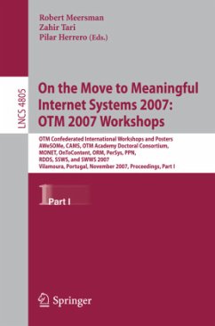 On the Move to Meaningful Internet Systems 2007: OTM 2007 Workshops - Meersman, Robert (Volume ed.) / Tari, Zahir / Herrero, Pilar