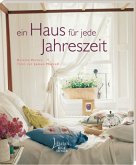 Ein Haus für jede Jahreszeit Ein Haus für jede Jahreszeit