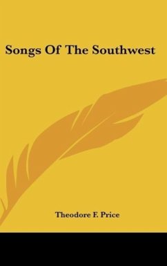 Songs Of The Southwest - Price, Theodore F.