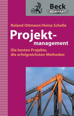 Projektmanagement - Schelle, Heinz / Ottmann, Roland