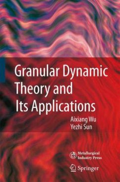 Granular Dynamic Theory and Its Applications - Wu, Aixiang;Sun, Yezhi