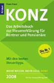 Konz, Das Arbeitsbuch zur Steuererklärung für Rentner und Pensionäre 2008