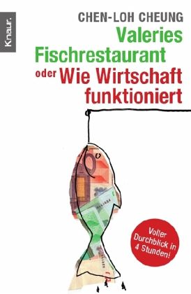Valeries Fischrestaurant oder Wie Wirtschaft funktioniert Valeries Fischrestaurant oder Wie Wirtschaft funktioniert