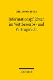 Informationspflichten im Wettbewerbs- und Vertragsrecht Informationspflichten im Wettbewerbs- und Vertragsrecht