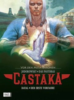 Castaka - Dayal - Der erste Vorfahre - Jodorowsky, Alexandro; Pastoras, Das