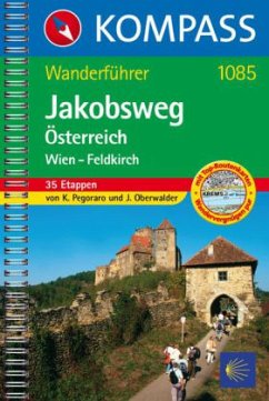 Kompass Wanderführer Jakobsweg Österreich - Pegoraro, Karin; Oberwalder, Jörg