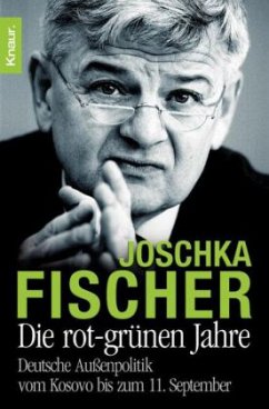 Die rot-grünen Jahre - Fischer, Joschka