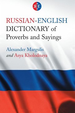 Russian-English Dictionary of Proverbs and Sayings - Margulis, Alexander; Kholodnaya, Asya