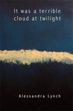 It Was a Terrible Cloud at Twilight - Lynch, Alessandra