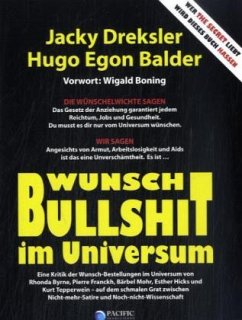 Wunsch-Bullshit im Universum - Dreksler, Jacky;Balder, Hugo Egon