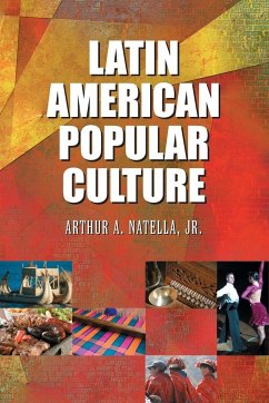 Latin American Popular Culture - Natella, Arthur A.