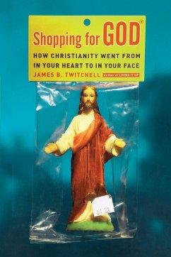 Shopping for God - Twitchell, James B.