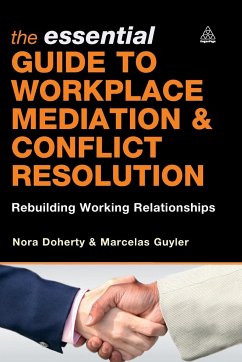 Essential Guide to Workplace Mediation & Conflict Resolution - Doherty, Nora; Guyler, Marcelas