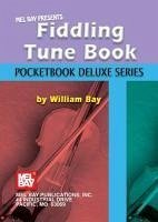 Fiddling Tune Book - Bay, William