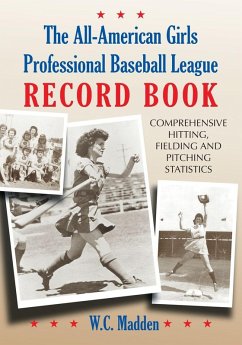 Cover The All-American Girls Professional Baseball League Record Book