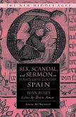 Sex, Scandal, and Sermon in Fourteenth-Century Spain