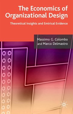 The Economics of Organizational Design - Colombo, Massimo G.;Delmastro, Marco