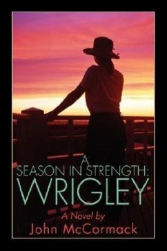 A Season in Strength Wrigley - McCormack, John