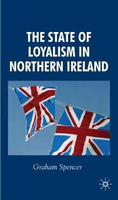 The State of Loyalism in Northern Ireland - Spencer, G.