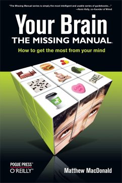 Your Brain: The Missing Manual - MacDonald, Matthew