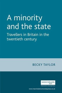 A Minority and the State: Travellers in Britain in the Twentieth Century - Taylor, Becky
