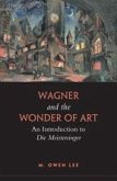 Wagner and the Wonder of Art