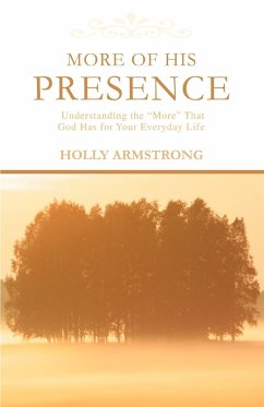 More of His Presence - Armstrong, Holly