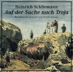 Auf der Suche nach Troja, Audio-CD - Schliemann, Heinrich
