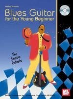 Blues Guitar for the Young Beginner [With CD] - Eckels, Steve