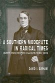 A Southern Moderate in Radical Times