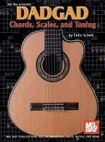 DADGAD: Chords, Scales, and Tuning - Schell, Felix