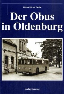 Der Obus in Oldenburg - Stolle, Klaus-Dieter